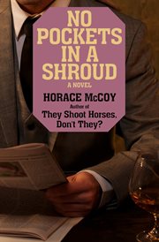 No pockets in a shroud: a novel cover image