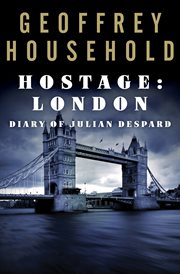 Hostage--London: the diary of Julian Despard cover image