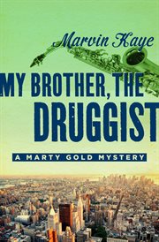 My brother, the druggist cover image