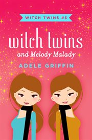 Witch twins and Melody Malady cover image