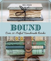 Bound : over 20 artful handmade books cover image
