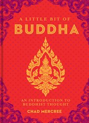 A little bit of Buddha : an introduction to Buddhist thought cover image