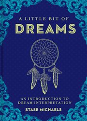 A little bit of dreams : an introduction to dream interpretation cover image