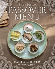 The new Passover menu : a fresh look at Passover meals cover image