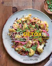 Sugardetoxme : 100+ recipes to curb cravings and take back your health cover image
