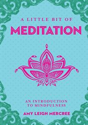 A little bit of meditation : an introduction to mindfulness cover image