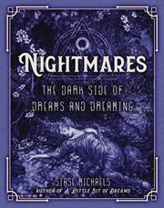 Nightmares : the dark side of dreams and dreaming cover image