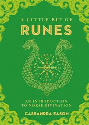 A little bit of runes : an introduction to Norse divination cover image