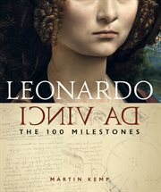 Leonardo da Vinci : the 100 milestones cover image