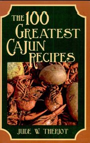 The 100 greatest Cajun recipes cover image