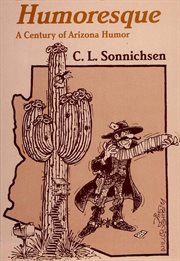 Arizona humoresque : a century of Arizona humor cover image