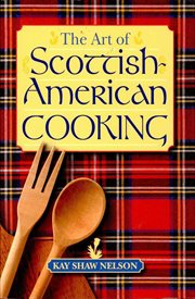 The art of Scottish-American cooking cover image