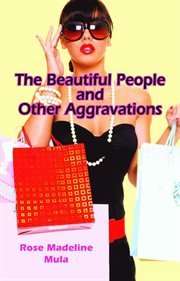 The beautiful people and other aggravations cover image