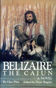 Belizaire the Cajun : a novel cover image