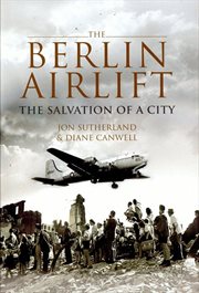 Berlin airlift : the salvation of a city cover image