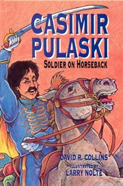Casimir Pulaski : soldier on horseback cover image