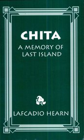 Chita; : a memory of Last Island cover image