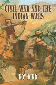 Civil War and the Indian wars cover image