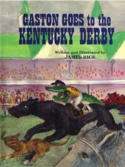 Gaston goes to the Kentucky Derby cover image