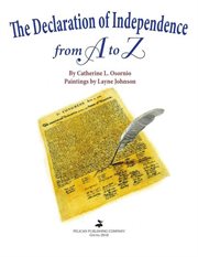 The declaration of independence from a to z : ABC cover image