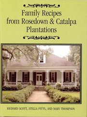 Family recipes from rosedown and catalpa plantations cover image