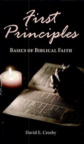 First principles : basics of biblical faith cover image