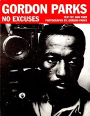 Gordon Parks : no excuses cover image