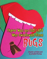 The was an old lady who swallowed some bugs cover image