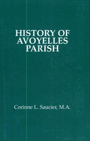 History of avoyelles parish, louisiana : Parish Histories cover image