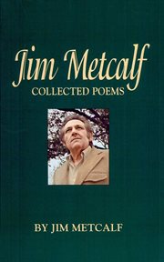 Jim metcalf : Collected Poems cover image