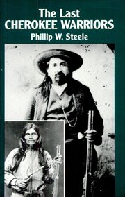 The last Cherokee warriors : Zeke Proctor, Ned Christie cover image