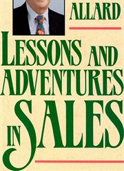 Lessons and adventures in sales cover image