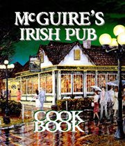 Mcguire's Irish Pub Cookbook cover image
