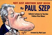 Not just another szep book : Editorial Cartoonist cover image
