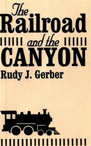 The railroad and the canyon cover image