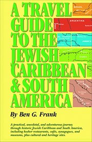 A Travel Guide to the Jewish Caribbean and South America cover image