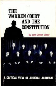 The warren court and the constitution : A Critical View of Judicial Activism cover image