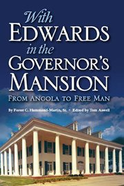 With Edwards in the Governor's mansion : from Angola to free man cover image