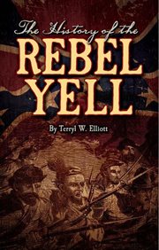 The history of the rebel yell cover image