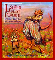 Lapin Plays Possum : Trickster Tales from the Louisiana Bayou cover image