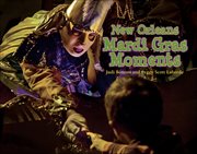 New Orleans Mardi Gras Moments cover image