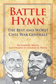 Battle hymn : the best and worst Civil War generals cover image