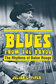 Blues From the Bayou : The Rhythms of Baton Rouge cover image