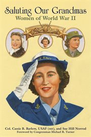 Saluting our grandmas : women of World War II cover image