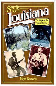 South to Louisiana : the music of the Cajun bayous cover image