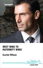 West Wing to Maternity Wing! cover image