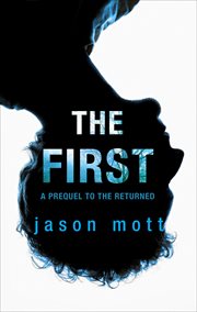 The First : A Prequel. Returned cover image