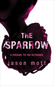 The Sparrow : A Prequel. Returned cover image