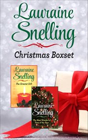 Lauraine Snelling Christmas Boxset : The Greatest Gift and the Most Wonderful Time of the Year cover image