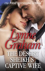 The Desert Sheikh's Captive Wife cover image